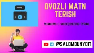 voice(speech) typing in  Windows 11 - Windows 11 da ovoz orqali yozish