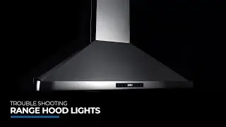 Cosmo Appliances Range Hood 631 Series | Lights Troubleshooting