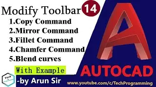 14 AutoCAD Tutorial || Learn Copy,Mirror,Fillet,Chamfer,Blend Curves Command in Autocad||By Arun Sir