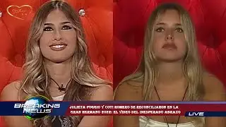 Julieta Poggio y Coti Romero se reconciliaron en la  Gran Hermano 2022: el video del inesperado abra