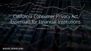 California Consumer Privacy Act Essentials for Financial Institutions