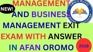 Management Exit Exam 2018 by MOE In Afaan Oromoo: Part 6: #management #business #administration