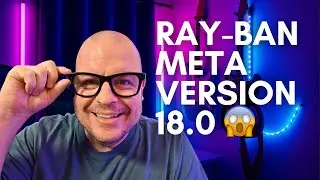 Ray-Ban Meta AI Glasses Version 18.0 Walkthrough: Calendar, Faster Videos and Photos + MORE