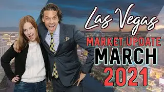Las Vegas Housing Market Update - March 2021