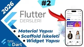 Flutter ile Mobil Uygulama Geliştirme 2026 | Flutter çalışma mantığı Widget Mimarisi ve Scaffold
