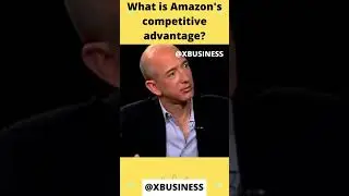 Jeff Bezos What is Amazon's competitive advantage |