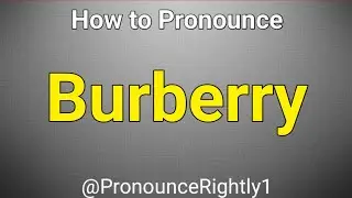 How to Pronounce Burberry like a PRO in English?