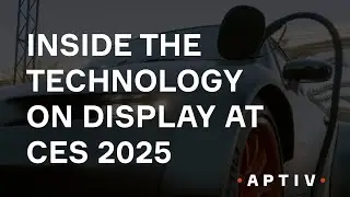 Inside the Technology on Display at CES 2025
