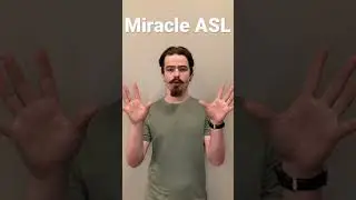 Miracle ASL