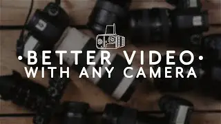 🔴 Take Better Video With Any Camera | Cinematography Workshop