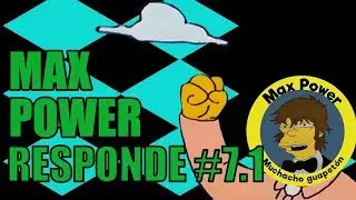 Max Power Responde 7.1: YouTuber le grita a una nube