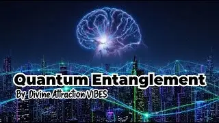 Quantum Entanglement: The Mind-Blowing Truth About Your Brain