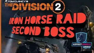 The Division 2 - Iron Horse Raid - 2nd boss guide