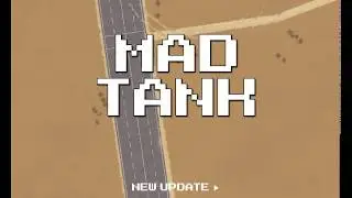 [MAD TANK] NEW UPDATE