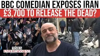 BBC Comedian EXPOSES Iran Horror After Friend&rsquo;s Brother Killed, &pound;3,700 Body Demand | Watch