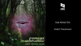 Ear Mind Eye - Forest Theophany (Dark Ambient)