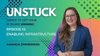 Unstuck, эпизод 18: создание благоприятной инфраструктуры #улучшениепроцессов #команды