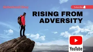 Rising from adversity