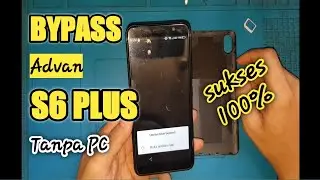 CARA BYPASS FRP ADVAN S6 PLUS TANPA PC || ATASI LUPA AKUN GOOGLE ADVAN S6 PLUS (DOKTOR PUNZAK)
