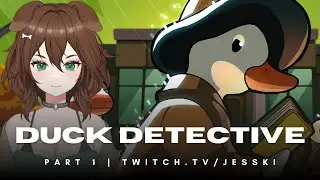 Can we help a duck solve a mystery? - Let's Play Duck Detective - Part 1