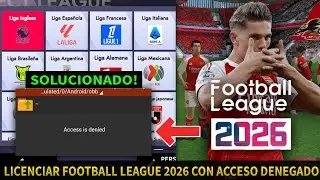 LICENCIAR FOOTBALL LEAGUE 2026 CON ACCESO DENEGADO | MÉTODO ALTERNATIVO PARA MODIFICAR DATA