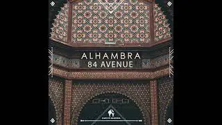 84 Avenue & Cafe De Anatolia - Alhambra | Afro House Source | #ethnichouse #housemusic #afrohouse
