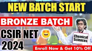 CSIR-NET 2024 New Bronze Batch: Enroll Now for Comprehensive Chemistry Coaching!