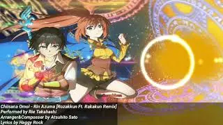 「BreakBeat Remix」Chiisana Omoi - Rin Azuma (CV: Rie Takahashi)「Rozakkun Ft. Rakakun Remix」