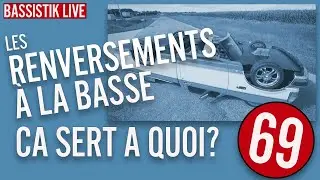 Bassistik Live #69 - Comment se servir des renversements à la basse (débutant)