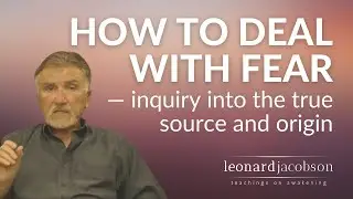 How to Deal with Fear