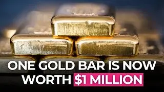 One Gold Bar is Now Worth $1 Million