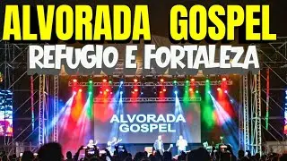 REF&Uacute;GIO E FORTALEZA 🙏 | Louvor Alvorada Gospel - Lan&ccedil;amento 2026