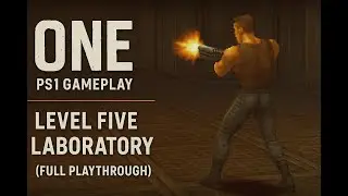 ONE &ndash; PS1 Gameplay | Level Five &ndash; Laboratory (Full Playthrough)