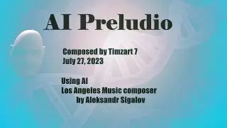 AI Preludio -- composed using AI, Los Angeles Music Composer
