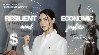 The Resilient Mind: Forging the Neural Tools for Economic Justice