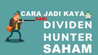 Cara jadi kaya dari Metode Dividen hunter saham !!