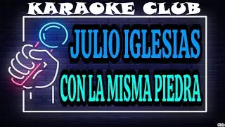 JULIO IGLESIAS - CON LA MISMA PIEDRA ( KARAOKÊ )