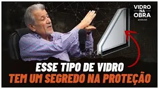 O que VOC&Ecirc; N&Atilde;O SABIA sobre Vidro Insulado!