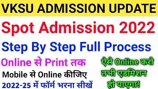 Vksu Spot Admission 2022-25 Step By Step | Vksu Spot Admission Online From Mobile | Spot Admission |