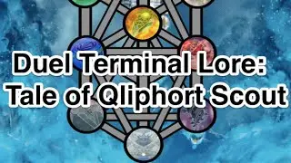 Duel Terminal Lore: Tale of Qliphort Scout