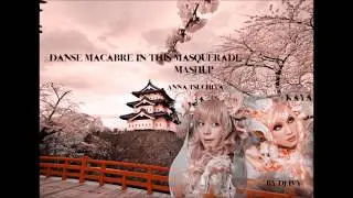 Anna Tsuchiya feat. Kaya - Danse Macabre in this Masquerade (NEW MashUp by Dj Ivy)!!