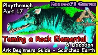 Rock Elemental & Daeodon Scorched Earth Ark 💥 - EP 17