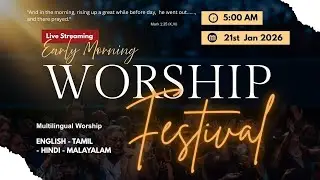 EARLY MORNING WORSHIP FESTIVAL   || 21st Jan 2026 || Pastor Zakaria Vargis John || #CCWCINDIA