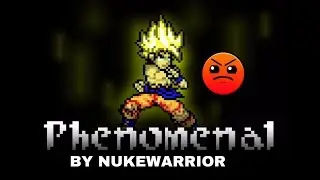 Phenomenal by Nukewarrior & More!!- Geometry Dash 2.1