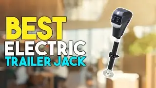 ✅ 5 Best Electric Trailer Jacks