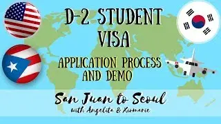 Студенческая виза D-2 в Южную Корею/Заполнить заявление (2018) #SanJuanToSeoul