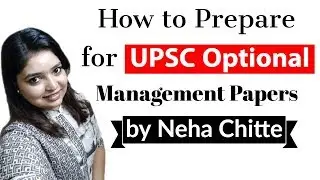 UPSC CSE Mains, Strategy to prepare Management optional subject by Neha Chitte, Syllabus & Books
