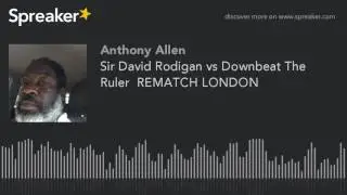 Sir David Rodigan vs Downbeat The Ruler  REMATCH LONDON (part 10 of 11)