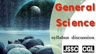 General science syllabus discussion for JSSC CGL