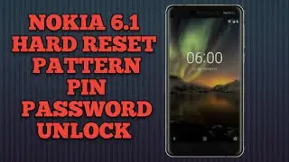 Nokia 6.1 (TA-1043) Hard Reset || Petten Pin Password Unlock 🔓